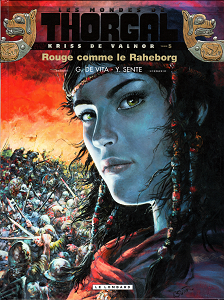 Les Mondes de Thorgal - Kriss de Valnor - Tome 5 - Rouge Comme le Raheborg