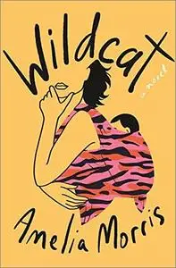 Wildcat: A Novel