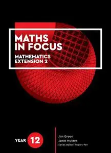 Maths in focus. Year 12 : mathematics extension 2