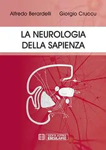 La neurologia della Sapienza - Alfredo Berardelli & Giorgio Cruccu