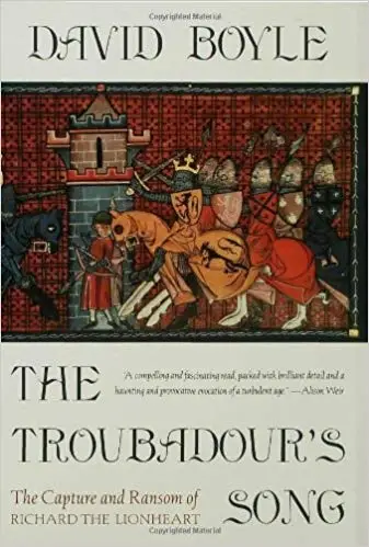 The Troubadour's Song: The Capture and Ransom of Richard the Lionheart