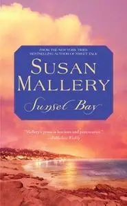 «Sunset Bay» by Susan Mallery