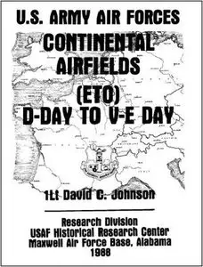 U.S. Army Air Forces Continental Airfields. (ETO) D-Day to V-E Day