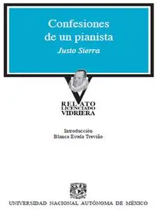 «Confesiones de un pianista» by Justo Sierra