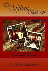 The Afghan queen : a true story of an American woman in Afghanistan