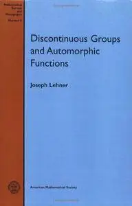 Discontinuous Groups and Automorphic Functions (Mathematical Surveys and Monographs)