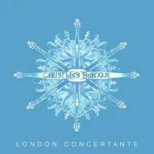 London Concertante - Christmas Baroque (2021) [Official Digital Download 24/96]