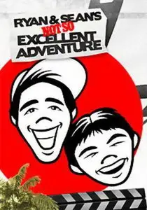 Ryan and Sean's Not So Excellent Adventure (2008)