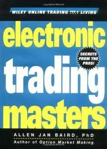 Electronic Trading Masters: Secrets from the Pros! (Repost)