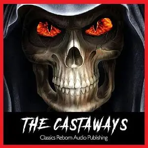 «The Castaways» by Classics Reborn Audio Publishing