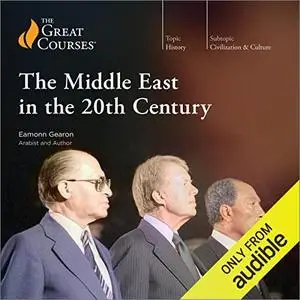 The Middle East in the 20th Century [TTC Audio]