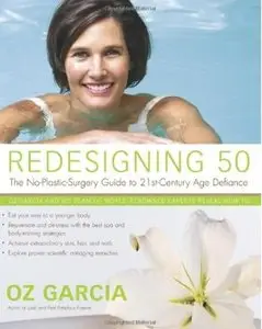 Redesigning 50: The No-Plastic-Surgery Guide to 21st-Century Age Defiance [Repost]