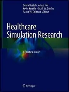 Healthcare Simulation Research: A Practical Guide