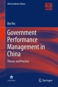 Government Performance Management in China: Theory and Practice