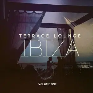 Various Artists - Terrace Lounge Ibiza Vol. 1: Best of Smooth Grooves and Chill for Bar and Hotel Lounge (2014)