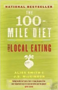 The 100-Mile Diet: A Year of Local Eating