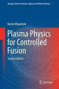 Plasma Physics for Controlled Fusion, Second Edition