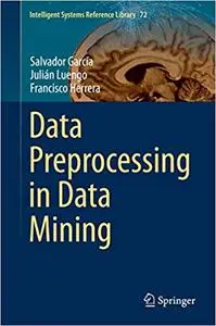 Data Preprocessing in Data Mining (Repost)