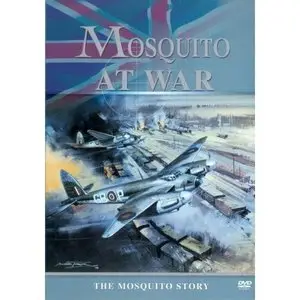 Mosquito at War: The Mosquito Story