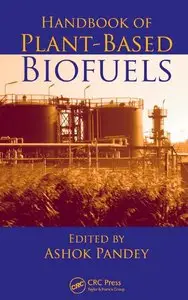 Handbook of Plant-Based Biofuels