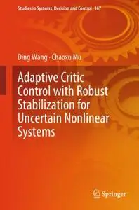 Adaptive Critic Control with Robust Stabilization for Uncertain Nonlinear Systems (Repost)