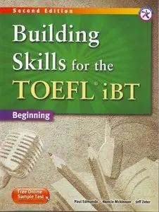 Building Skills for the TOEFL iBT, 2nd Edition Beginning Combined Book (repost)