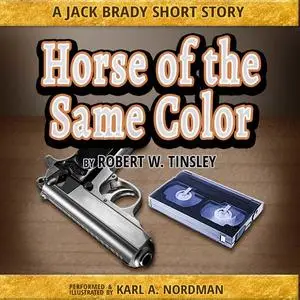 «Horse of the Same Color» by Robert Tinsley