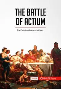 «The Battle of Actium» by 50 Minutes