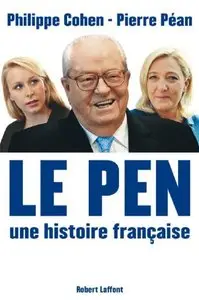 Le Pen une histoire française – Philippe Cohen – Pierre Pean