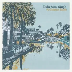 Luke Sital-Singh - A Golden State (2019)