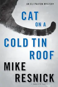 Cat on a Cold Tin Roof: An Eli Paxton Mystery