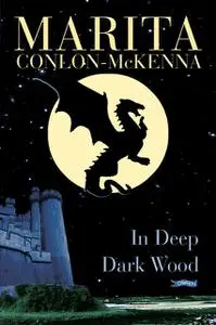 «In Deep Dark Wood» by Marita Conlon-McKenna