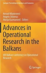 Advances in Operational Research in the Balkans: XIII Balkan Conference on Operational Research