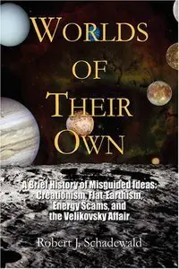 Worlds of Their Own: A Brief History of Misguided Ideas (Repost)