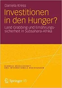 Investitionen in den Hunger?: Land Grabbing und Ernährungssicherheit in Subsahara-Afrika (Repost)