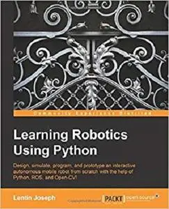 Learning Robotics Using Python