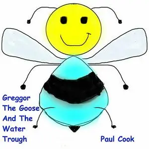 «Greggor The Goose And The Water Trough» by Paul Cook