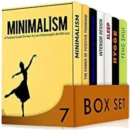 Simplify 7 in 1 Box Set: Minimalism, The Power of Positive Thinking, Organize Your Day in 10 Easy Steps, Interior Design