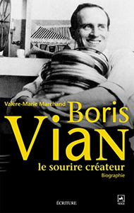 Valère-Marie Marchand, "Boris Vian, le sourire créateur : biographie"