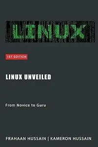 Linux Unveiled: From Novice to Guru