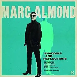 Marc Almond - Shadows and Reflections (2017)