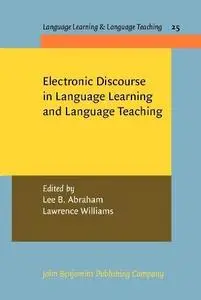 Electronic Discourse in Language Learning and Language Teaching (Language Learning & Language Teaching)