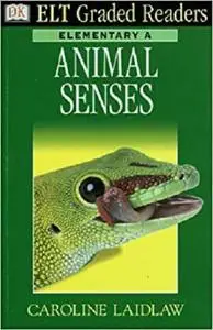 Dk ELT Graded Readers - Elementary A: Animal Senses