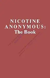 Nicotine Anonymous:  The Book - Fifth Edition [Kindle Edition]