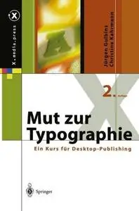 Mut zur Typographie: Ein Kurs für Desktop-Publishing