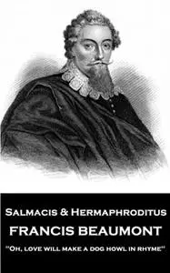 «Salmacis and Hermaphroditus» by Francis Beaumont