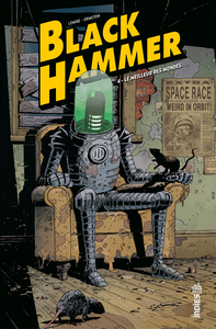 Black Hammer - Tome 4 - Le Meilleur des Mondes