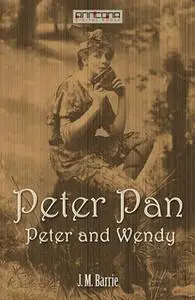 «Peter Pan and Wendy» by J.M. Barrie