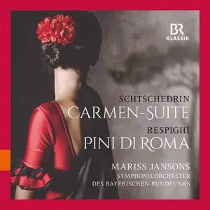Mariss Jansons, Symphonie-Orchester des Bayerischen Rundfunks - Shchedrin: Carmen Suite; Respighi: Pini di Roma (2019)