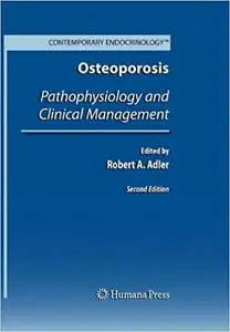 Osteoporosis: Pathophysiology and Clinical Management  Ed 2